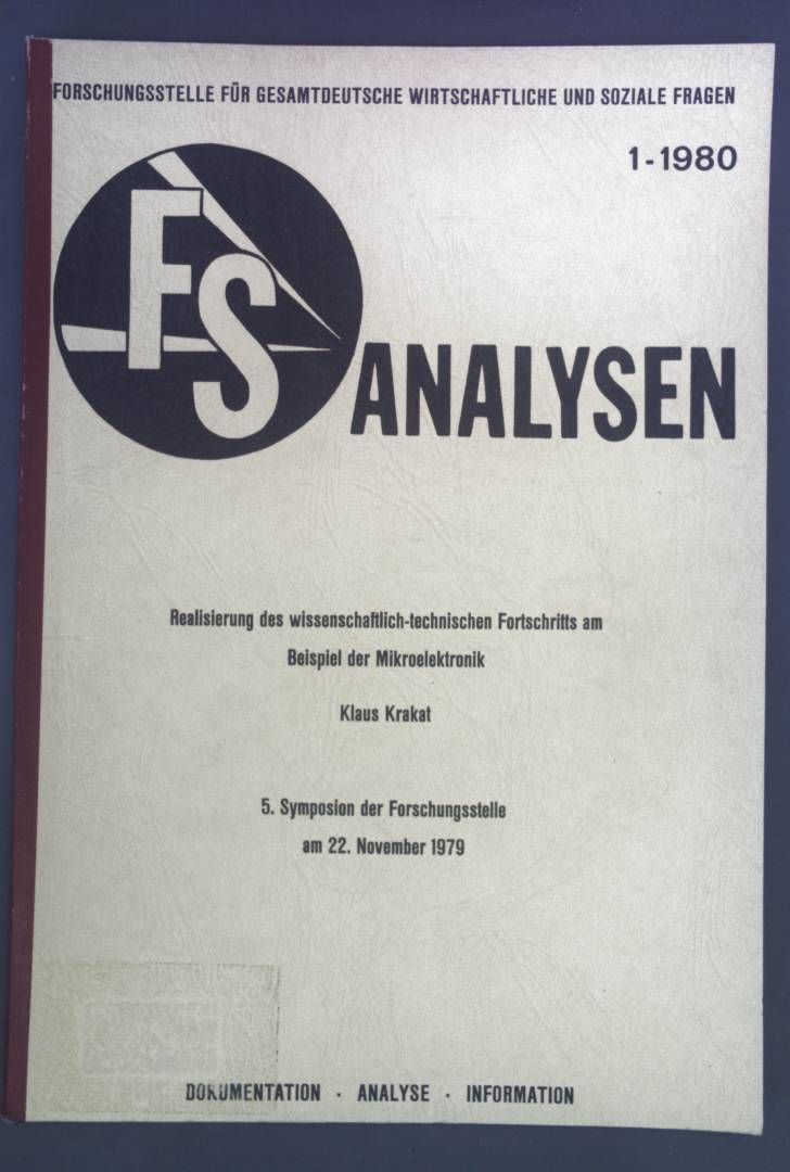 Realisierung des wissenschaftlich-technischen Fortschritts am Beispiel der Mikroelektronik. 5. Symposion der Forschungsstelle am 22. November 1979