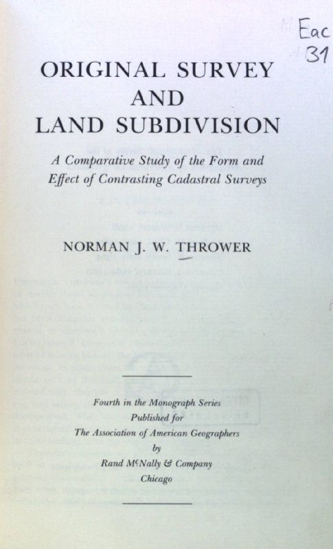 Original Survey and Land Subdivision. A Comparative Study of the Form and Effect of Contrasting Cadastral Surveys