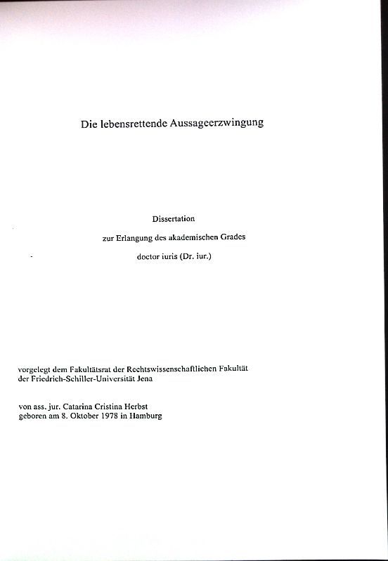 Die lebensrettende Aussageerzwingung. Dissertation
