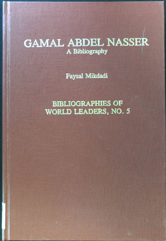 Gamal Abdel Nasser: A Bibliography