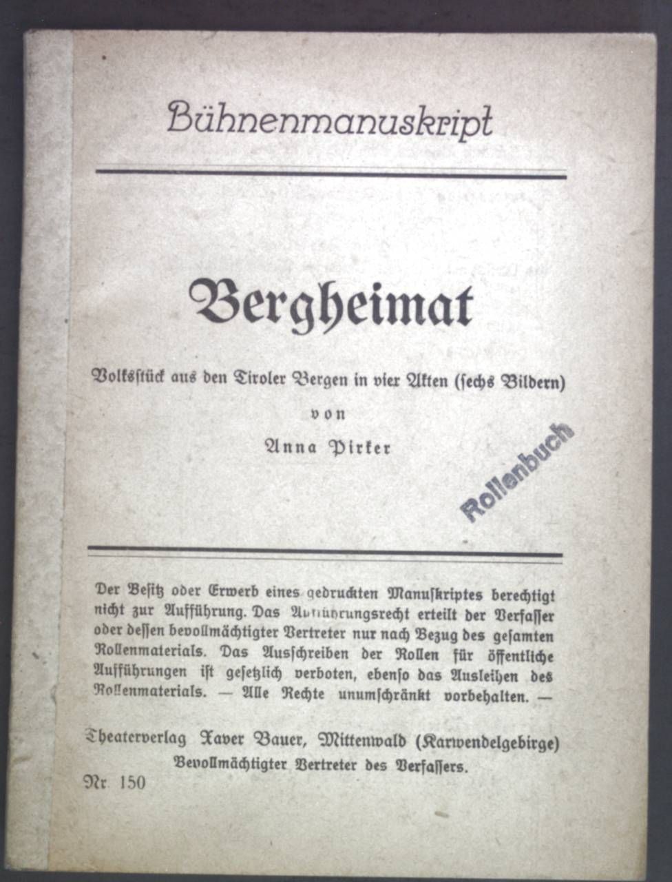 Bergheimat. Volksstück aus den Tiroler Bergen in vier Akten (sechs Bildern)