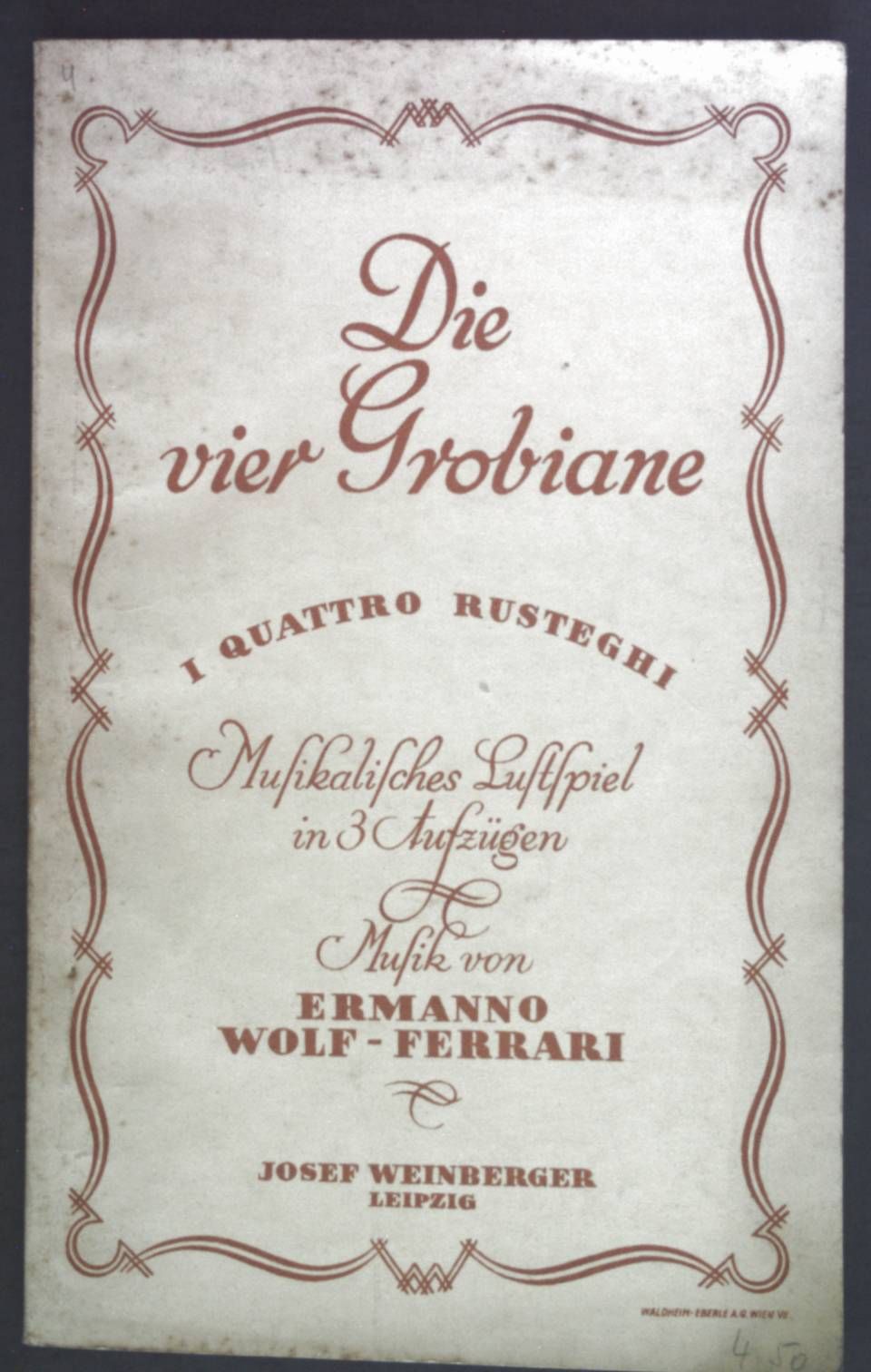 Die vier Grobiane. Musikalisches Lustspiel in 3 Aufzügen
