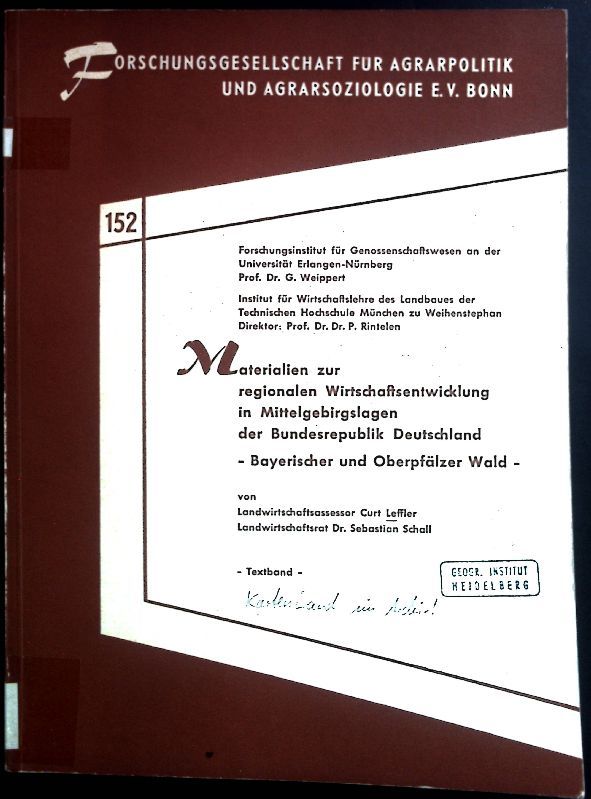 Materialien zur regionalen Wirtschaftsentwicklung in Mittelgebirgslagen der Bundesrepublik Deutschland - Bayerischer und Oberpfälzer Wald - - Textband
