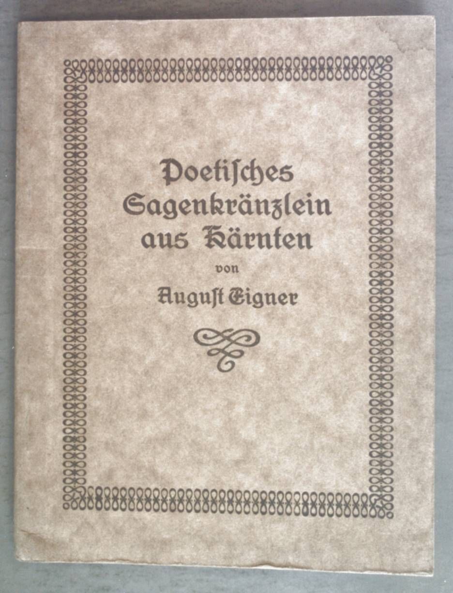 Poetisches Sagenkränzlein aus Kärnten