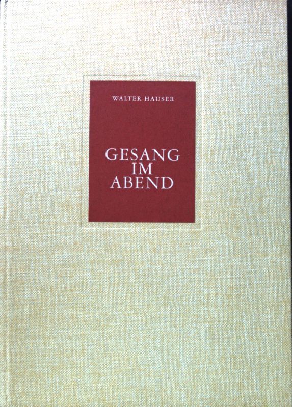 Gesang im Abend. Gedichte