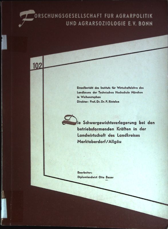 Die Schwergewichtsverlagerung bei den betriebsformenden Kräften in der Landwirtschaft des Landkreises Marktoberdorf/Allgäu