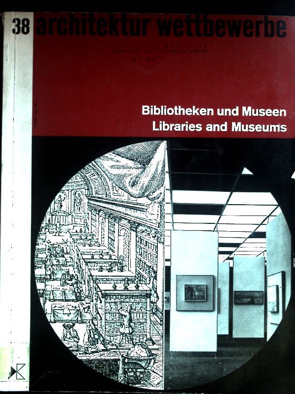 Bibliotheken und Museen / Libraries and Museums. Architektur Wettbewerbe, 38