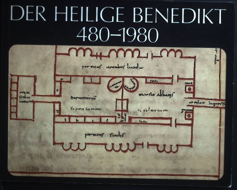 Der Heilige Benedikt in der Kunst der Schweiz 480-1980: Führer zur Ausstellung im Schweizerischen Landesmuseum Zürich 9. September 1980 - 6. Januar 1981