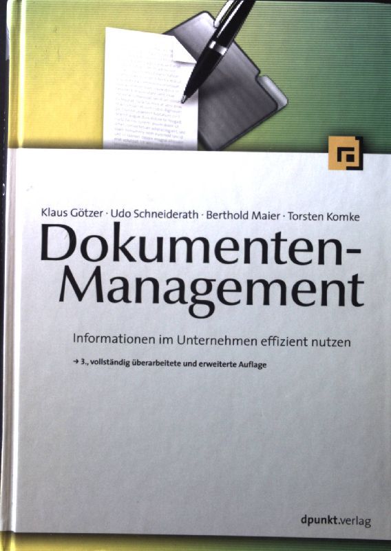 Dokumenten-Management : Informationen im Unternehmen effizient nutzen
