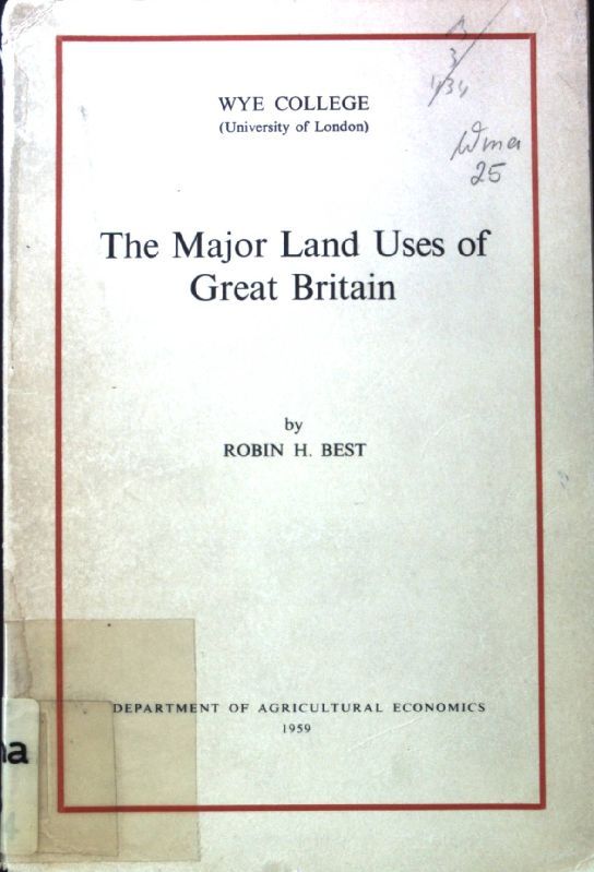 The Major Land Uses of Great Britain. An evaluation of the conflicting records and estimates of land utilization since 1900