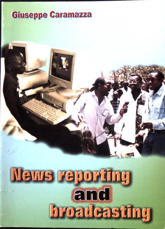 News reporting and broadcasting