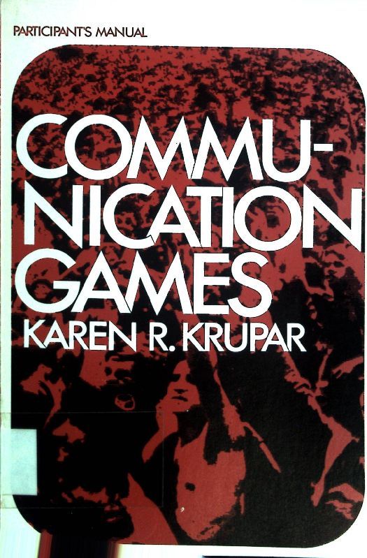 Communication Games: Participant's Manual