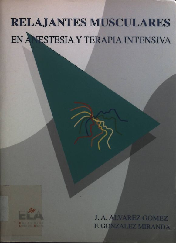 Relajantes musculares en anestesia y terapia intensiva