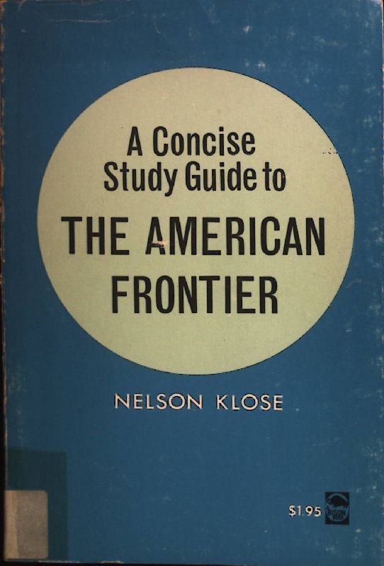 A Concise Study Guide to The American Frontier