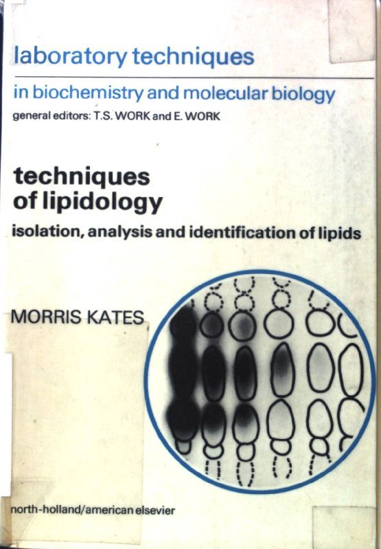 Techniques of Lipidology. Isolation, analysis and identification of lipids
