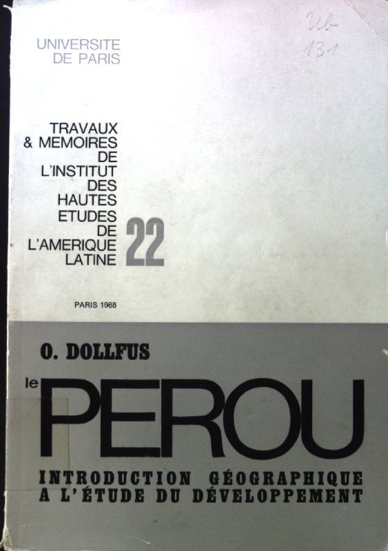 Le Pérou. Introduction Géographique a l'Étude du Développement