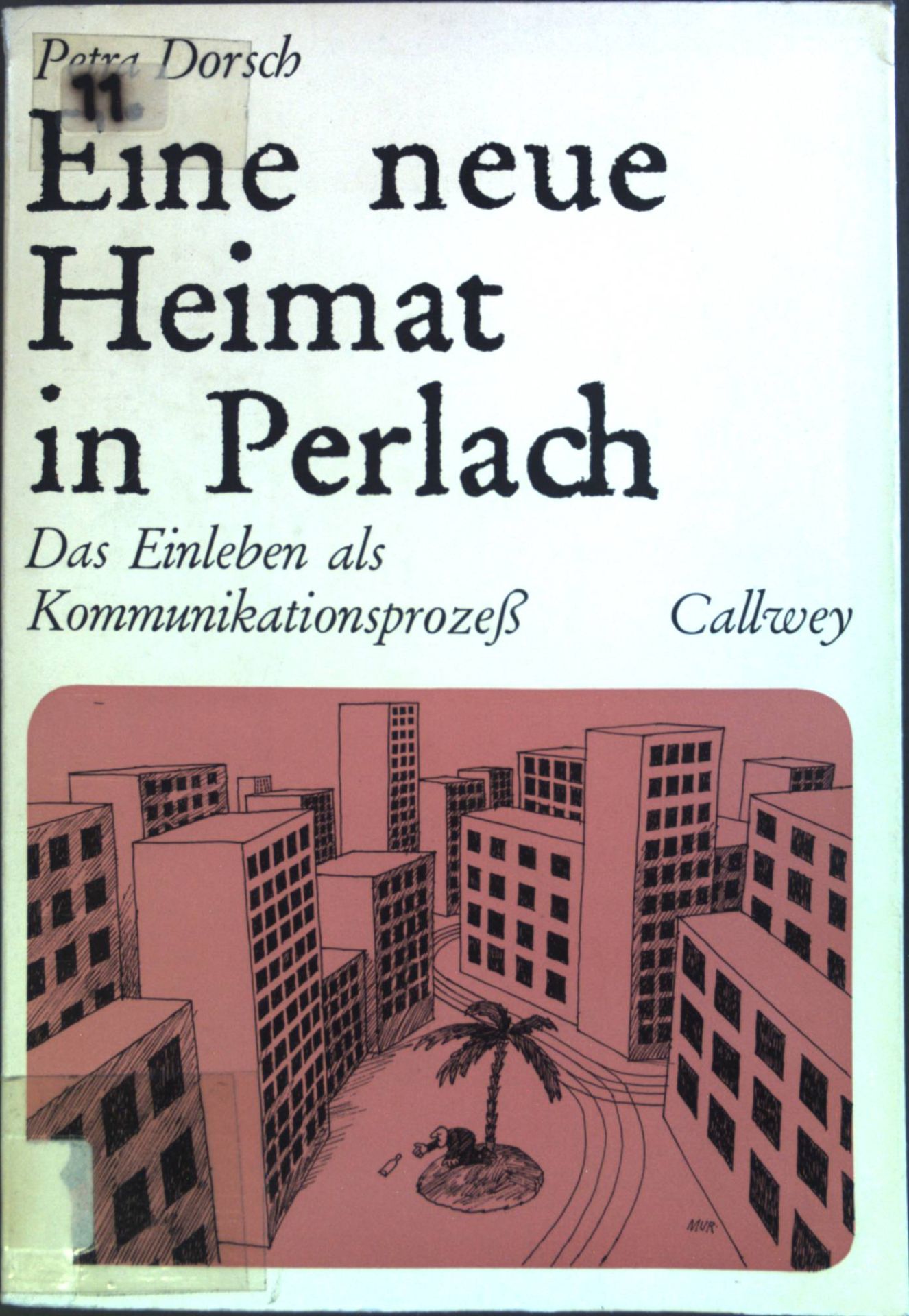 Eine neue Heimat in Perlach : das Einleben als Kommunikationsprozess