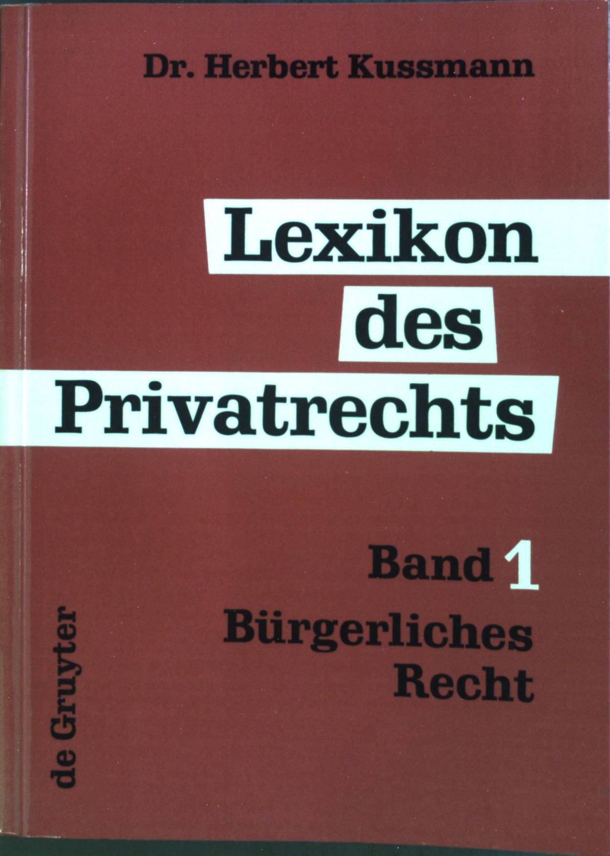 Lexikon des Privatrechts: Band 1: Bürgerliches Recht