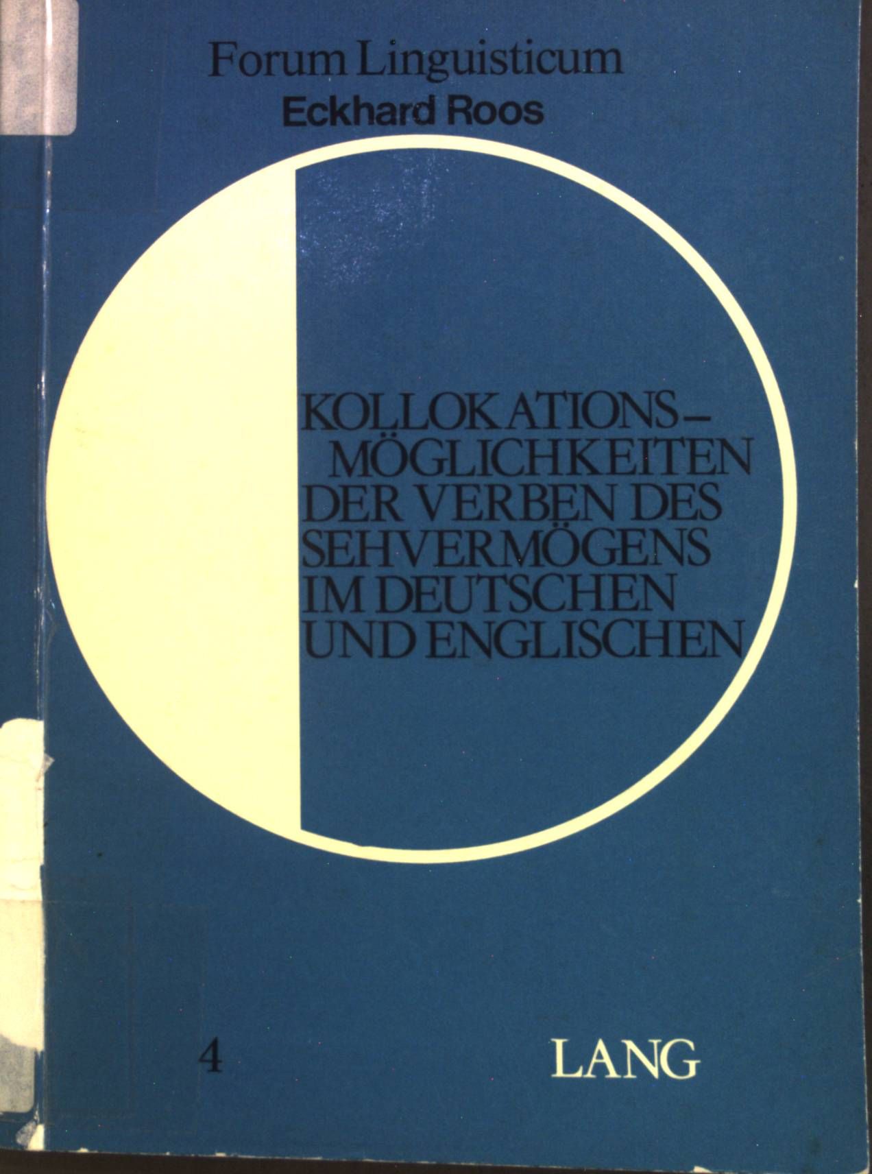 Kollokationsmöglichkeiten der Verben des Sehvermögens im Deutschen und Englischen
