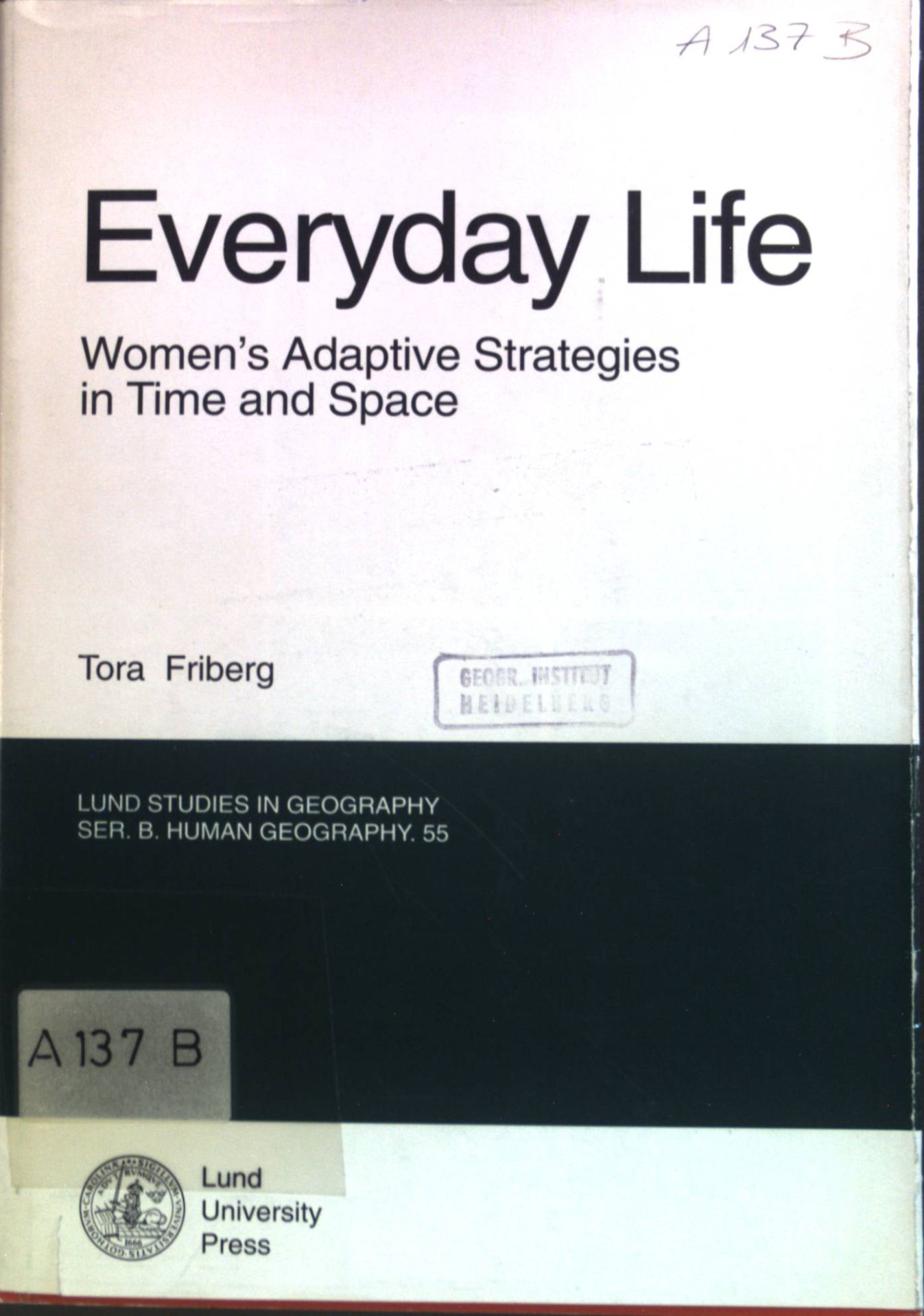 Everyday Life, Women's Adaptive Stractegies in Time and Space