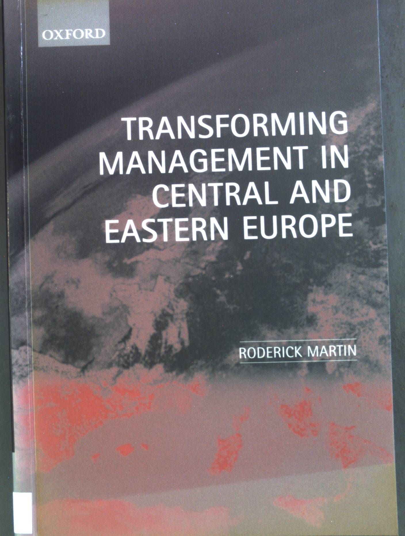 Transforming Management In Central And Eastern Europe