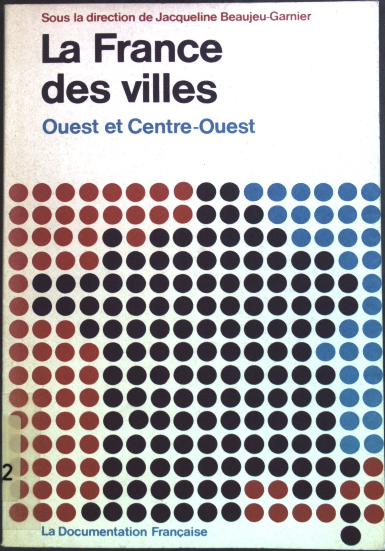 LA FRANCE DES VILLES - Volume 2: Quest et Centre-Quest