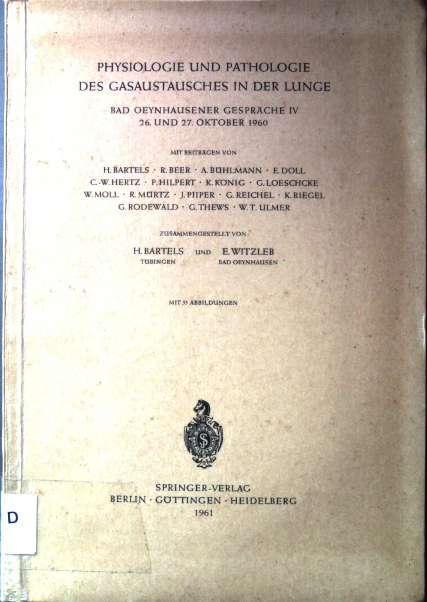 Physiologie und Pathologie des Gasaustausches in der Lunge: Bad Oeynhausener Gespräche IV 26. und 27. Oktober 1960