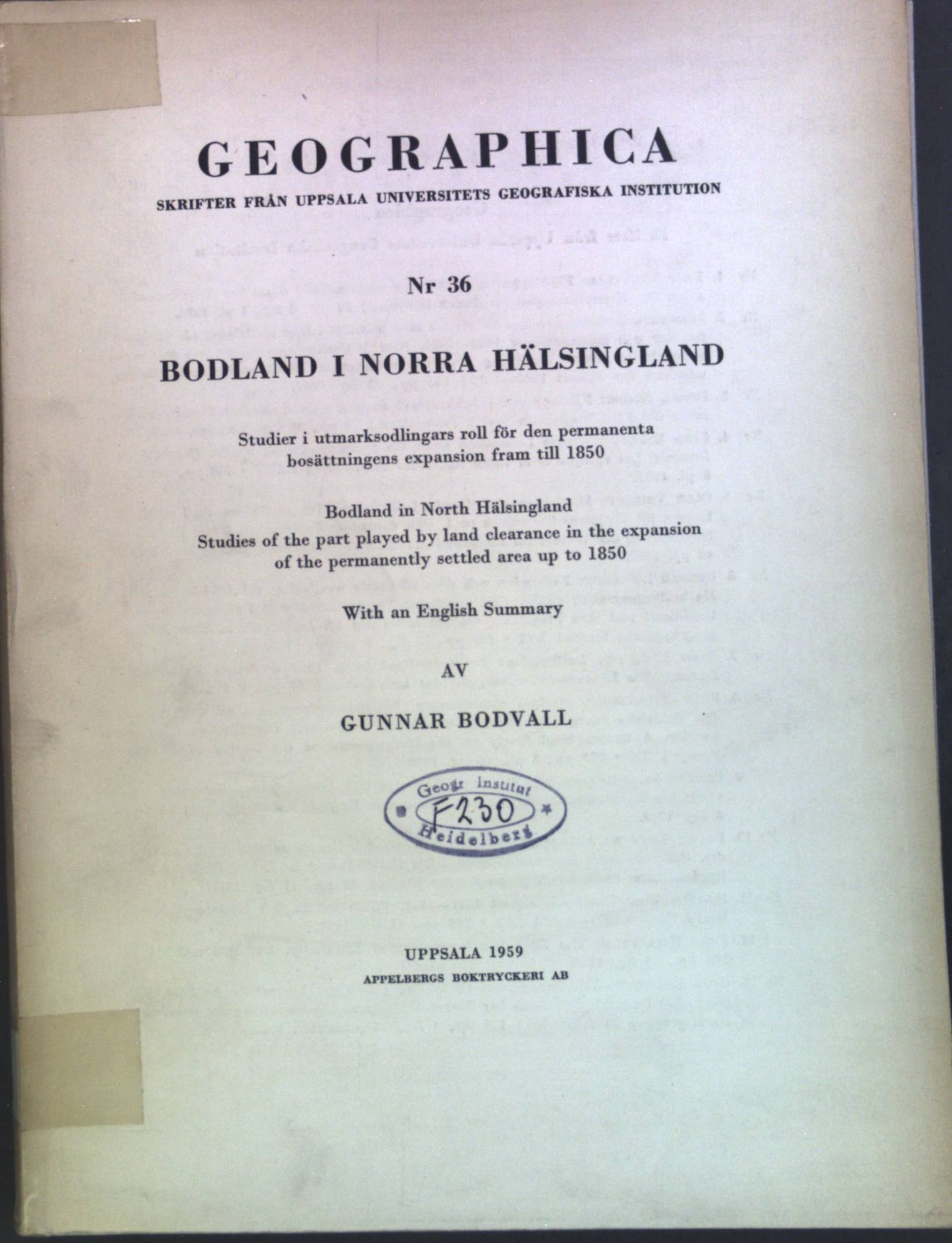 Bodland i norra Hälsingland. Studier i utmarksodlingars roll för den permanenta bosättningens expansion fram till 1850