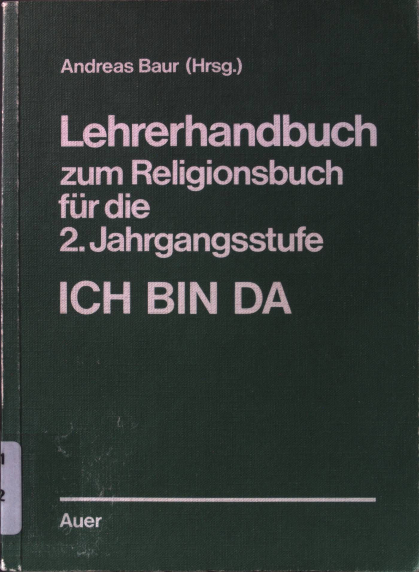 Lehrerhandbuch zum Religionsbuch für die 2. Jahrgangsstufe: Ich bin da