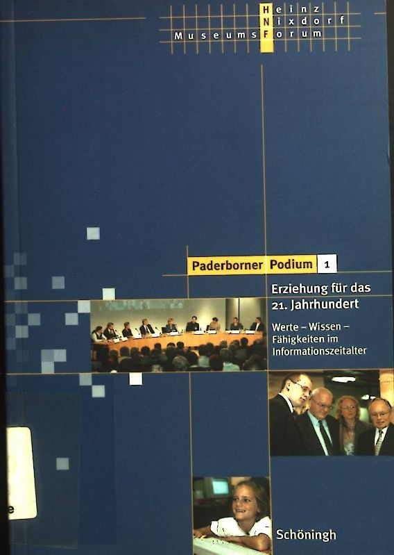 Erziehung für das 21. Jahrhundert : Werte - Wissen - Fähigkeiten im Informationszeitalter