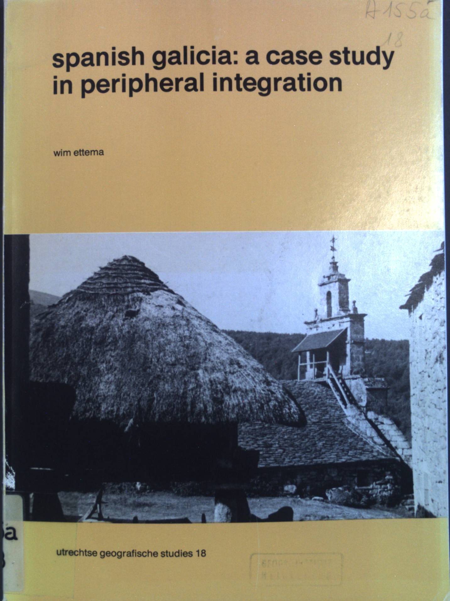Spanish Galicia: A Case Study in peripheral integration