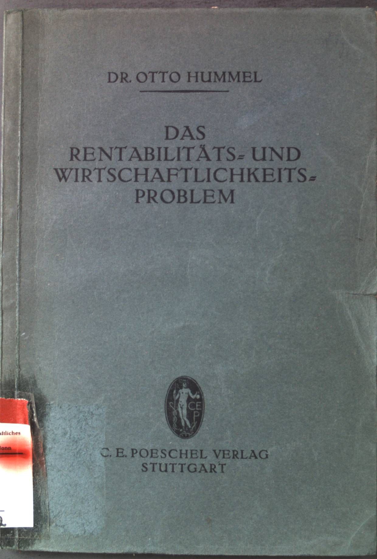 Das Rentabilitäts- und Wirtschaftlichkeitsproblem