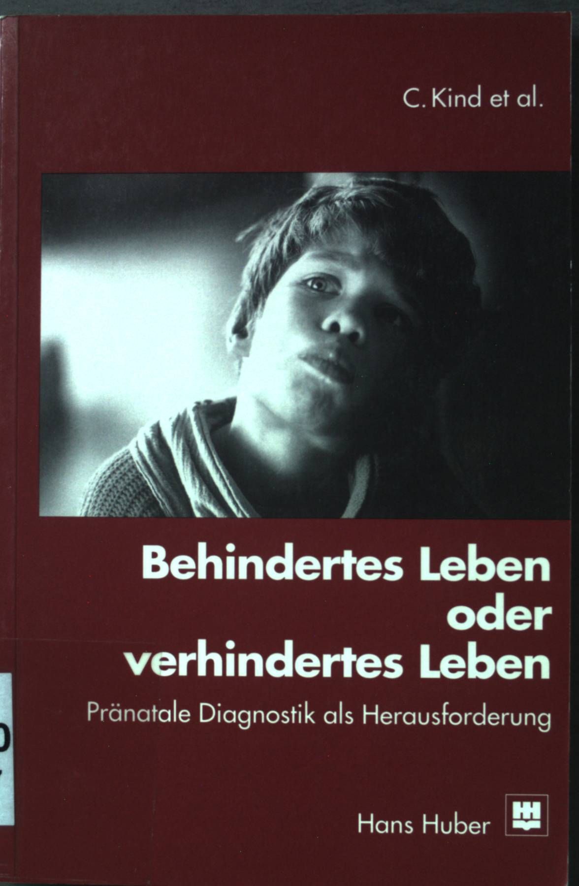 Behindertes Leben oder verhindertes Leben: pränatale Diagnostik als Herausforderung