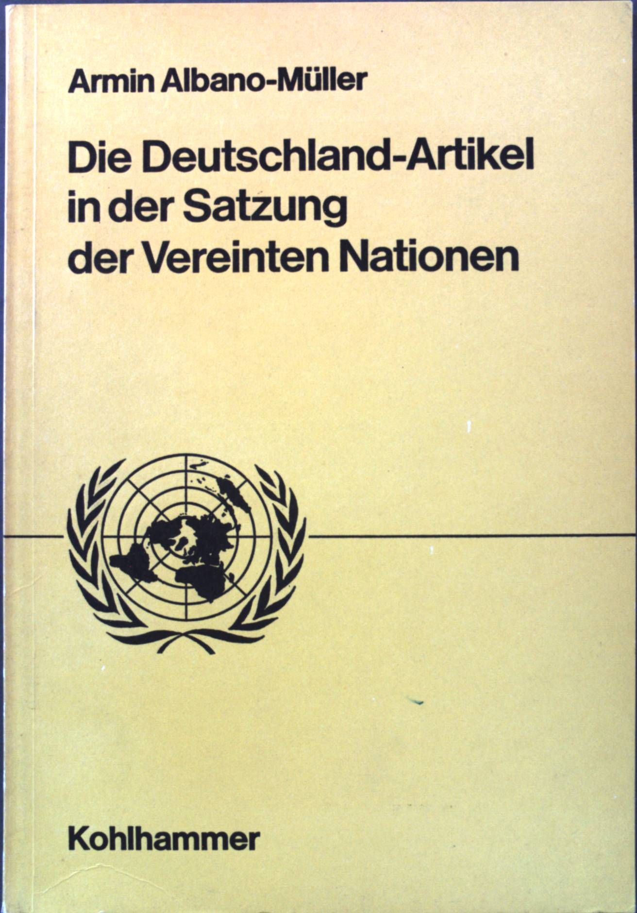 Die Deutschland-Artikel in der Satzung der Vereinten Nationen