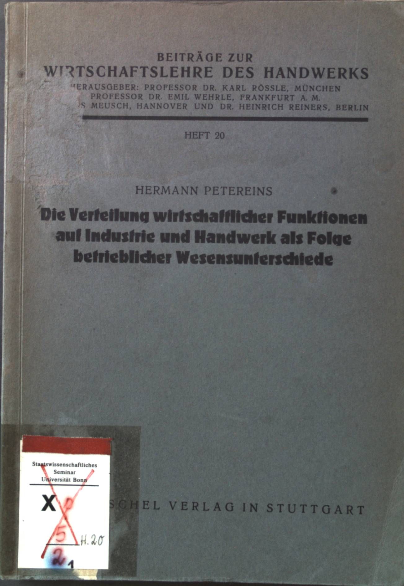 Die Verteilung wirtschaftlicher Funktionen auf Industrie und Handwerk als Folge betrieblicher Wesensunterschiede