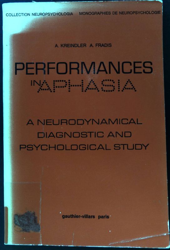 performances in Aphasia. A neurodynamical Diagnostic and Psychological Study
