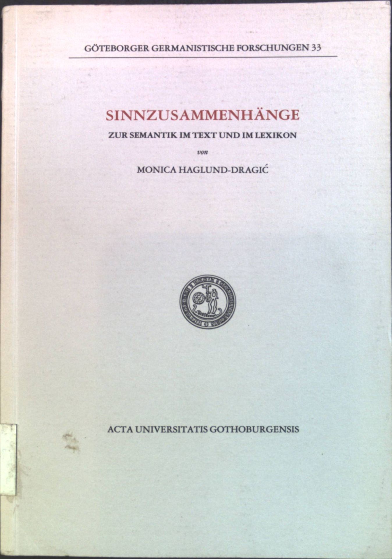 Sinnzusammenhänge zur Semantik im Text und im Lexikon