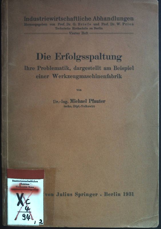 Die Erfolgsspaltung: Ihre Problematik, dargestellt am Beispiel einer Werkzeugmaschinenfabrik