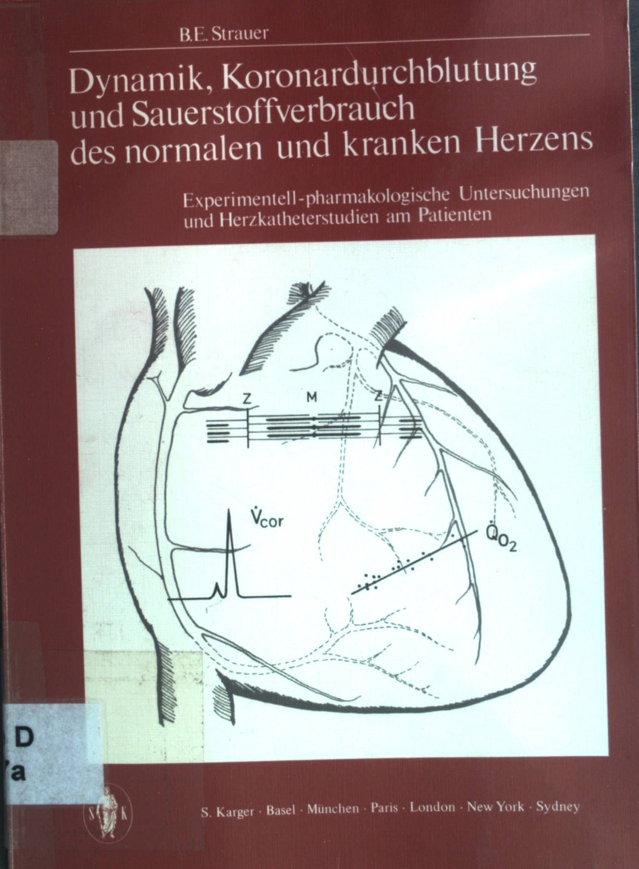 Dynamik, Koronardurchblutung und Sauerstoffverbrauch des normalen und kranken Herzens : Experimentell-pharmakologische Untersuchungen und Herzkatheterstudien am Patienten