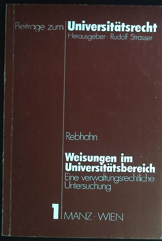 Weisungen im Universitätsbereich: Eine verwaltungsrechtliche Untersuchung
