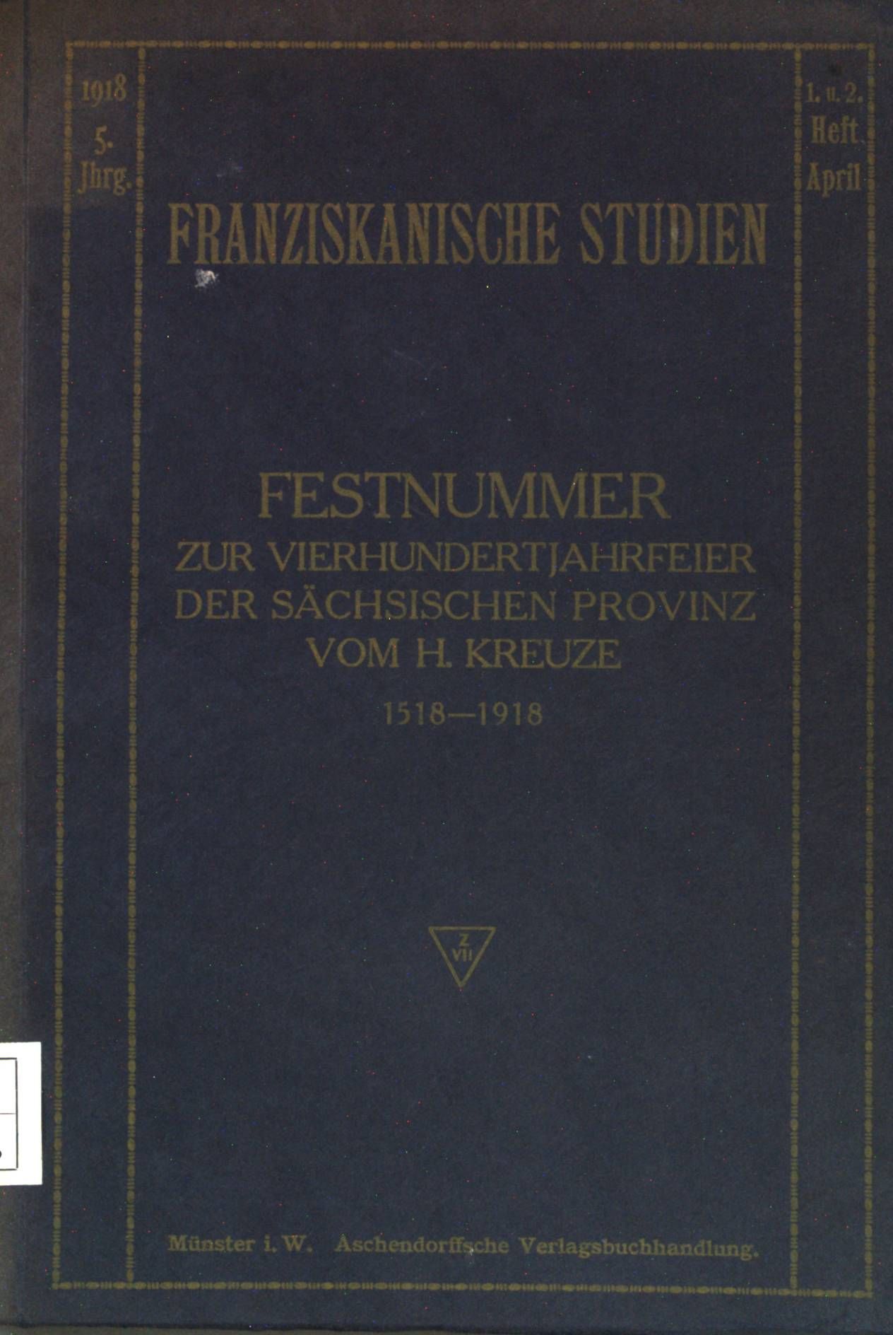 Festnummer: Zur Vierhundertjahrfeier der sächsischen Provinz vom H. Kreuze. 1518-1918