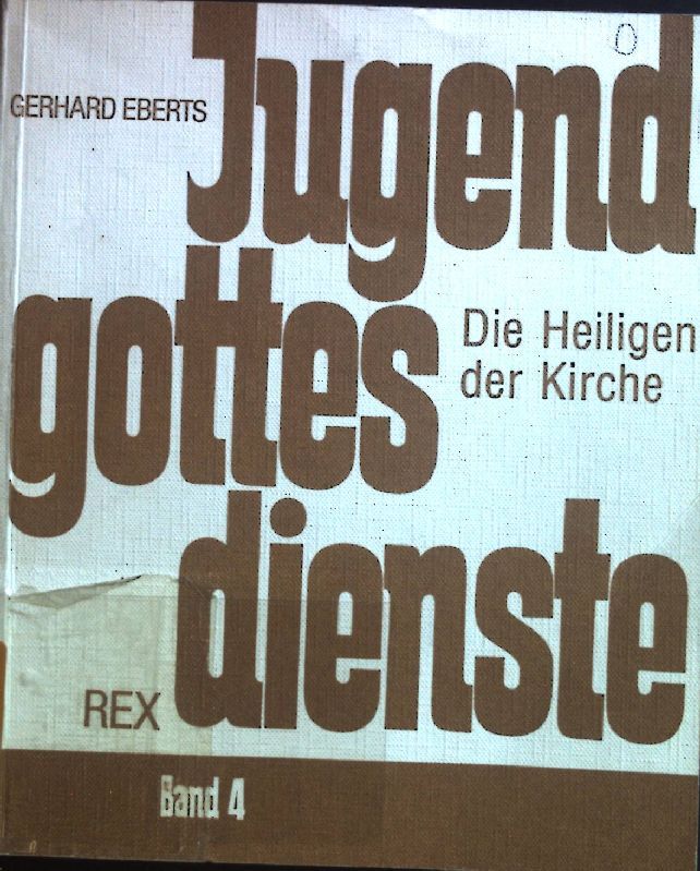 Jugendgottesdienste Band 4: Die Heiligen der Kirche