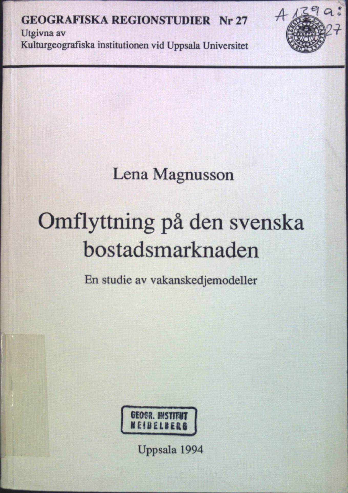 Omflyttning pa den svenska bostadsmarknaden. En studie av vakanskedjemodeller