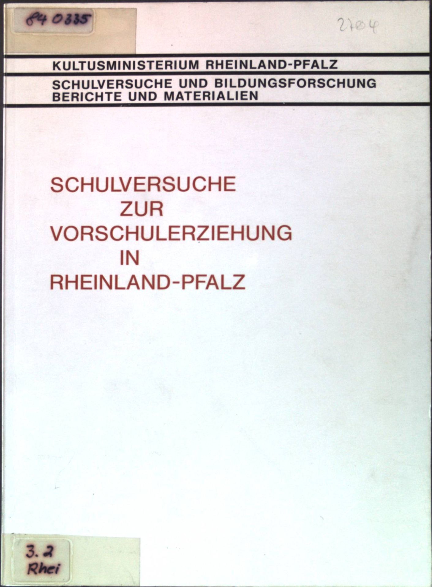 Schulversuche zur Vorschulerziehung in Rheinland-Pfalz : Zwischenbericht der wissenschaftlichen Begleitkommission zum 2. Versuchsjahr (Schuljahr 1970, 71)