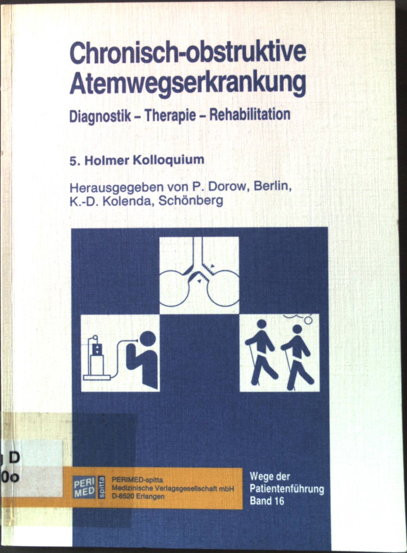 Chronisch-obstruktive Atemwegserkrankung: Diagnostik - Therapie - Rehabilitation