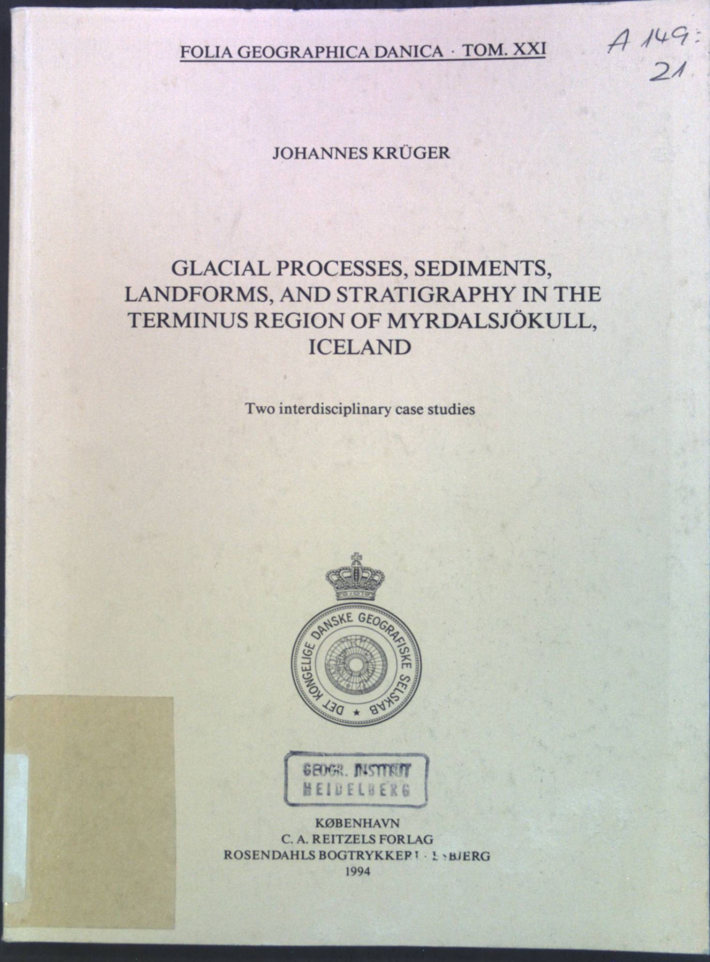 Glacial Processes, Sediments, Landforms, and Stratigraphy in the Terminus Region of Myrdalsjökull, Iceland