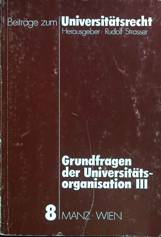 Grundfragen der Universitätsorganisation III