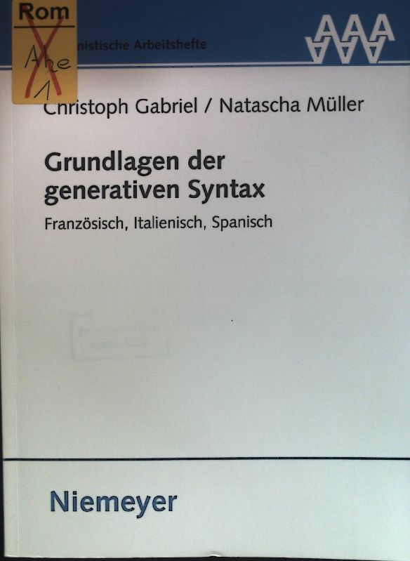Grundlagen der generativen Syntax : Französisch, Italienisch, Spanisch