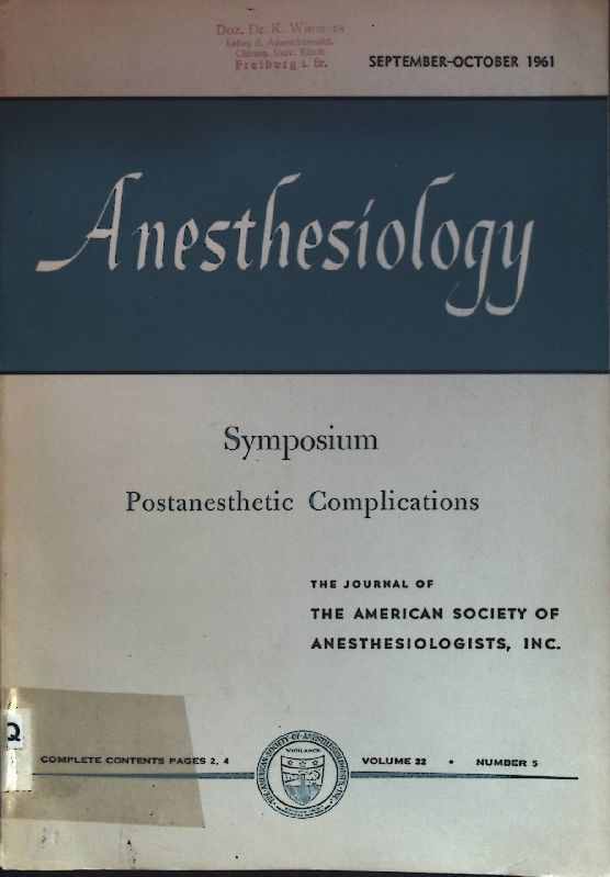 Anesthesiology. The journal of The amercican society of anesthesiologists, inc. September-October 1961. Volume 22, Number 5
