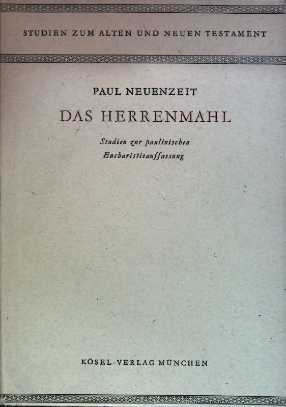 Das Herrenmahl. Studien zur paulinischen Eucharistieauffassung